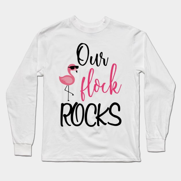 Our Flock Rocks Flamingo Mothers Day Gift Long Sleeve T-Shirt by williamarmin